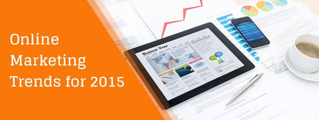 Top Online Marketing Trends In 2015